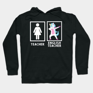 Dabbing Unicorn - English Teacher Hoodie